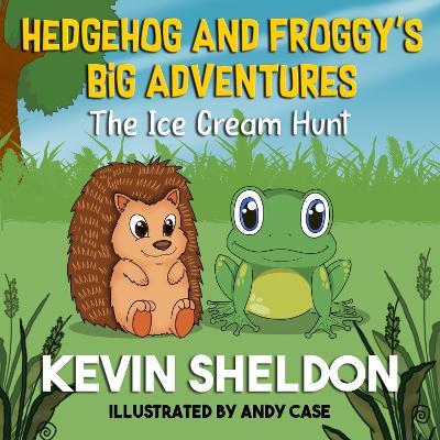 Hedgehog and Froggy's Big Adventures: The Ice Cream Hunt