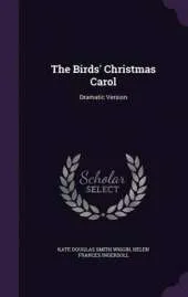 The Birds' Christmas Carol: Dramatic Version