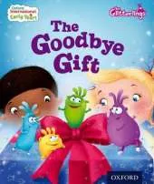 Oxford International Early Years: The Glitterlings: The Goodbye Gift (Storybook 9)