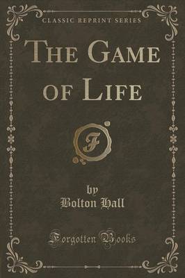 The Game of Life (Classic Reprint)