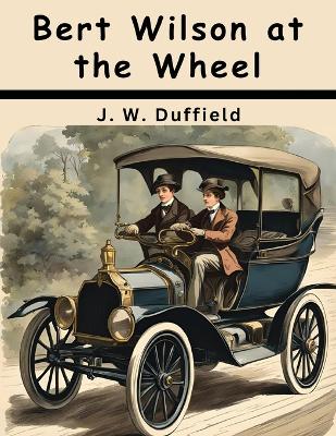 Bert Wilson at the Wheel