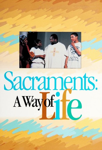 Sacraments - A Way of Life