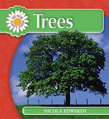 See How Plants Grow: Trees