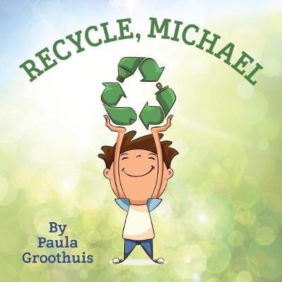 Recycle, Michael