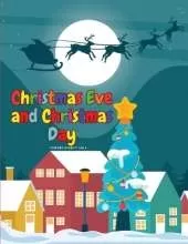 Christmas Eve and Christmas Day