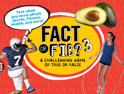 Fact or Fib? 3: A Challenging Game of True or False