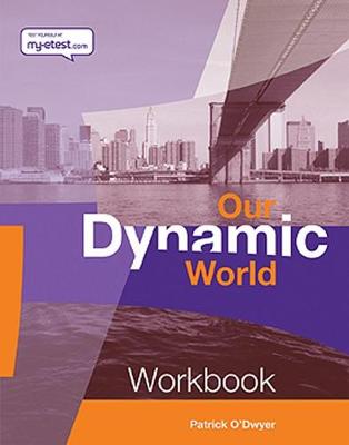 Our Dynamic World 1 Core Workbook