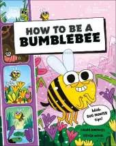 How to be a Bumblebee (in association with the Royal Entomological Society)