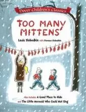 Too Many Mittens / a Good Place to Hide / the Little Mermaid Who Could Not Sing