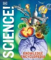 Knowledge Encyclopedia Science!, 2nd Edition