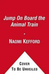 Jump on Board the Animal Train