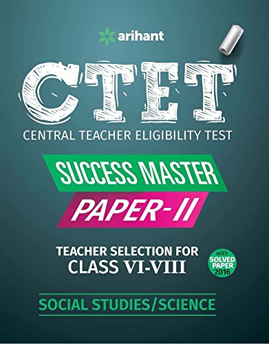 CTET Success Master Paper-II Teacher Selection for Class VI-VIII SOCIAL STUDIES/SCIENCE