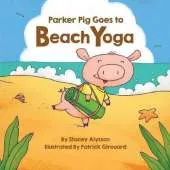 Parker Pig Goes to Beach Yoga