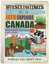 LETS EXPLORE CANADA: MY FIRST CRINKLY NEWSPAPER