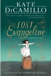 Lost Evangeline: A wise and magical story celebrating fairy tales, from the internationally bestselling author of THE TALE OF DESPEREAUX, perfect for ages 8, 9, 10, 11
