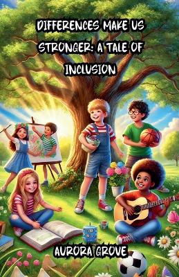 Differences Make Us Stronger: A Tale of Inclusion