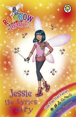 Rainbow Magic: Jessie the Lyrics Fairy: The Pop Star Fairies Book 1