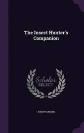 The Insect Hunter's Companion