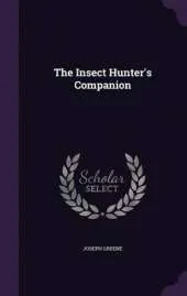 The Insect Hunter's Companion