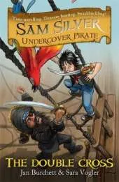 Sam Silver: Undercover Pirate: The Double-cross: Book 6