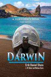 Darwin: A Tortoise's Wish, the Novel