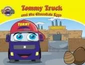 Tommy Truck: and the Chocolate Eggs
