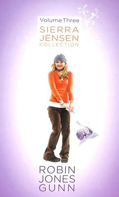 Sierra Jensen Collection Volume 3: Open your Heart/Time Will Tell/Now Picture This