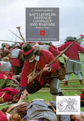 Battlefields, Defence, Conflict and Warfare: A Teacher's Guide