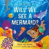 Evie & Dr Dino: Will We See a Mermaid?