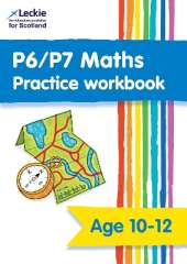 P6/P7 Maths Practice Workbook: Extra Practice for Cfe Primary School Maths