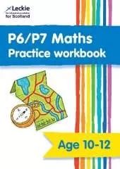 P6/P7 Maths Practice Workbook: Extra Practice for Cfe Primary School Maths