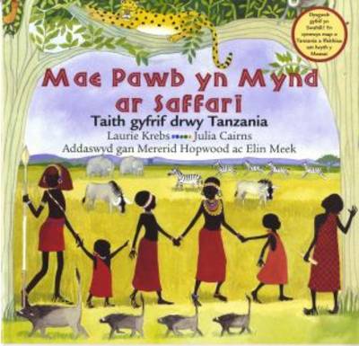 Mae Pawb Yn Mynd Ar Saffari: Taith Gyfrif Drwy Tanzania