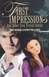 First Impressions: And Other Teen Fiction Stories