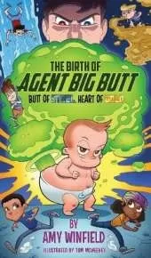 The Birth Of Agent Big Butt: Butt Of Steel, Heart Of Gold