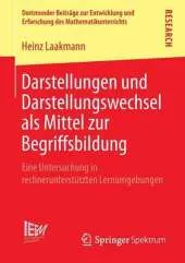 Darstellungen Und Darstellungswechsel ALS Mittel Zur Begriffsbildung: Eine Untersuchung in Rechnerunterstutzten Lernumgebungen