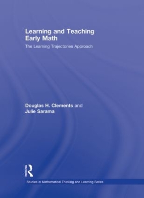 Learning and Teaching Early Math: The Learning Trajectories Approach