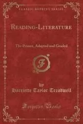 Reading-Literature: The Primer, Adapted and Graded (Classic Reprint)