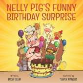 Nelly Pig´s Funny Birthday Surprise