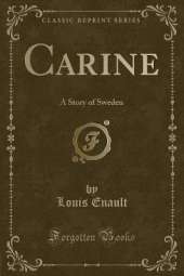 Carine: A Story of Sweden (Classic Reprint)