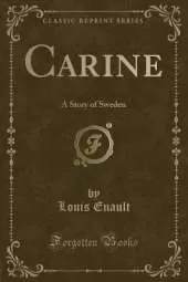 Carine: A Story of Sweden (Classic Reprint)