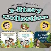 Adventures of Nino and Tenna 3-Story Collection: Forest Explorer, Picture This! Imagine That!, Backyard Campout