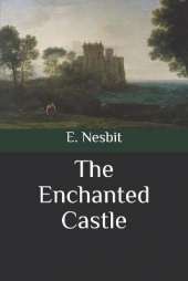 The Enchanted Castle