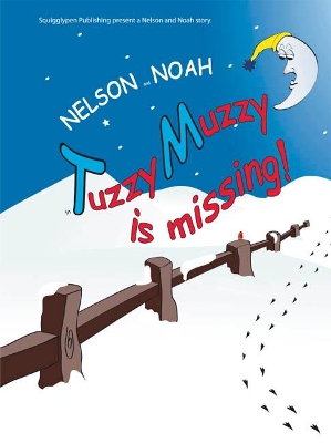 Nelson and Noah: Tuzzy Muzzy is Missing!
