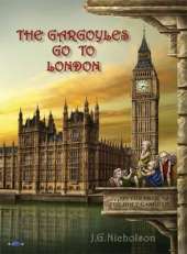 The Gargoyles Go to London: ..on the Trail of the Holy Gargrail
