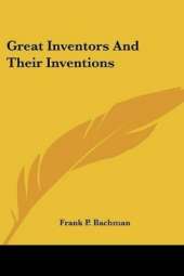 Great Inventors And Their Inventions