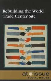 Rebuilding the World Trade Center Site