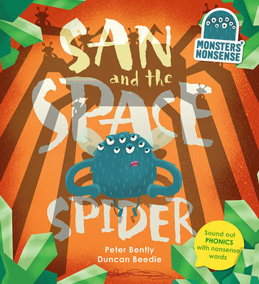Monsters' Nonsense: The Space Spider: Practise phonics with non-words