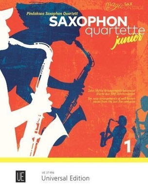 Saxophone Quartet Junior 1: Ten easy arrangements of well-known pieces from the last 5 centuries