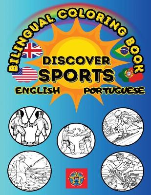 Discover Sports-A Bilingual Coloring Book in English and Portuguese