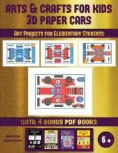 Art Projects for Elementary Students (Arts and Crafts for kids - 3D Paper Cars): A great DIY paper craft gift for kids that offers hours of fun